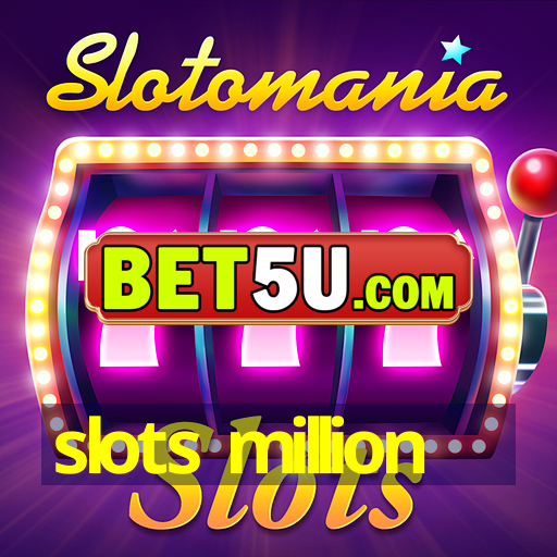 slots million